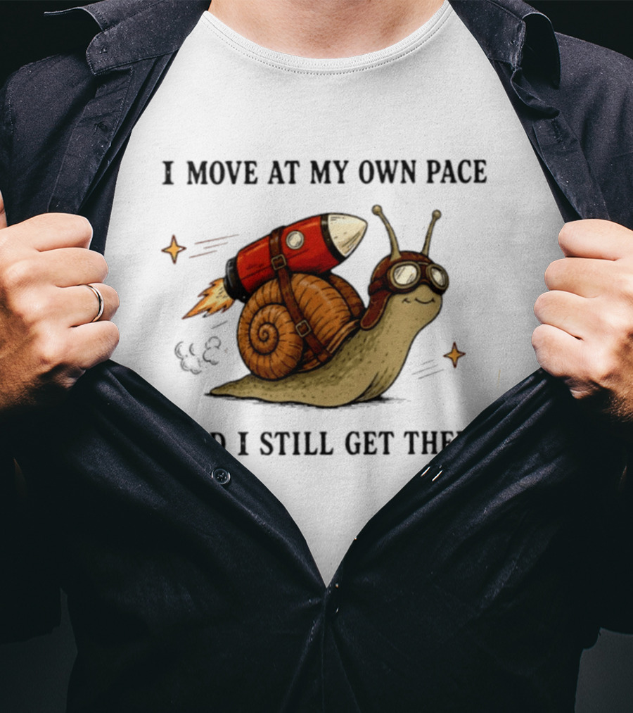 I Move At My Own Pace And I Still Get There Snail With Rocket Goggles T-Shirt