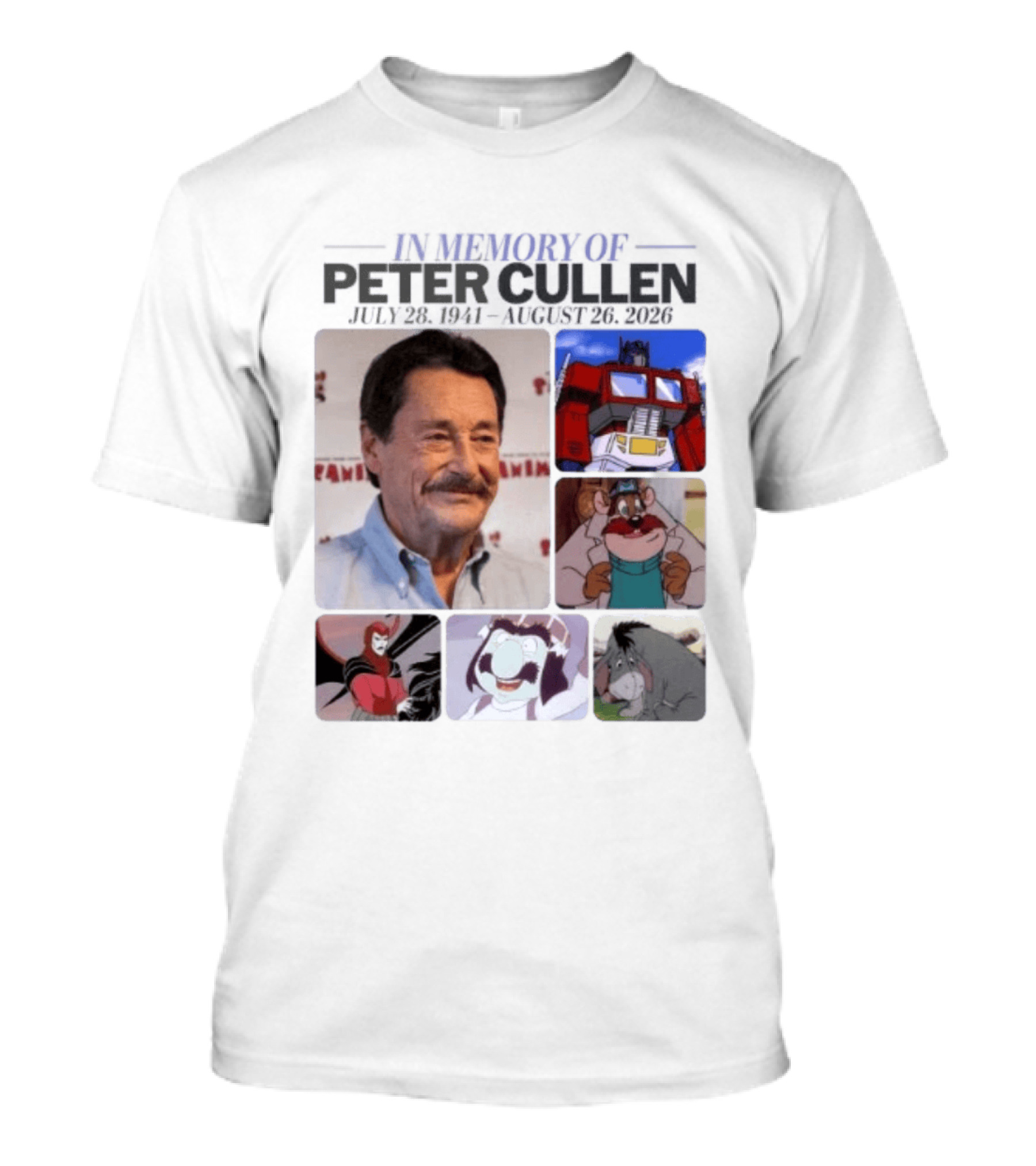 In Memory Of Peter Cullen July 28 1941 Aug 26 2026 Optimus Prime Eeyore Monterey Jack Voices T-Shirt
