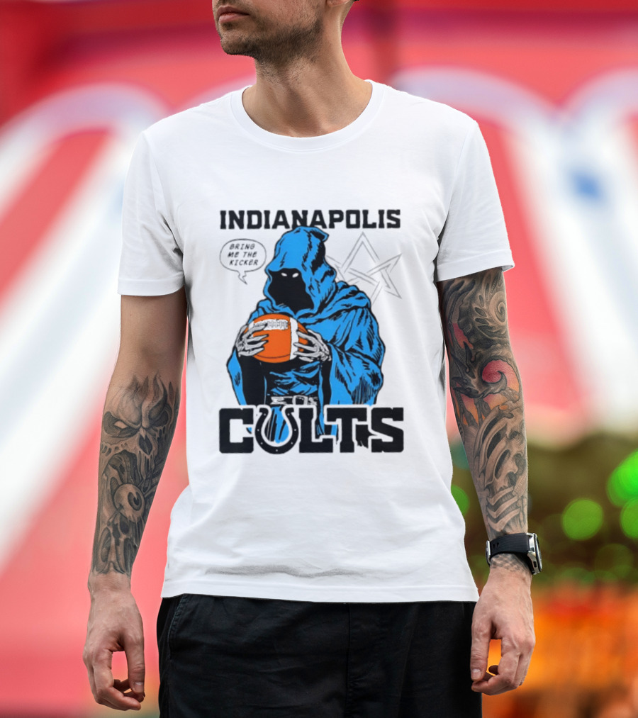 Indianapolis Colts Bring Me The Kicker Reaper Football T-Shirt