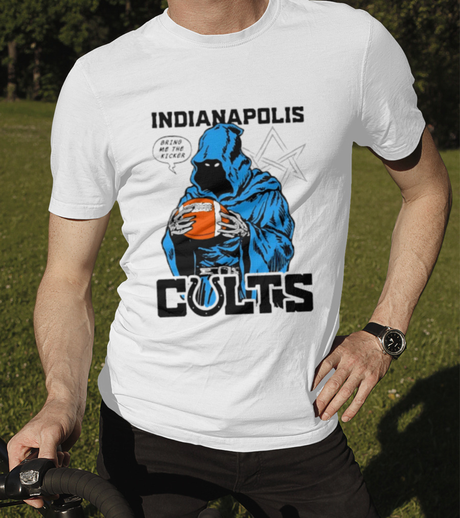 Indianapolis Colts Bring Me The Kicker Reaper Football T-Shirt