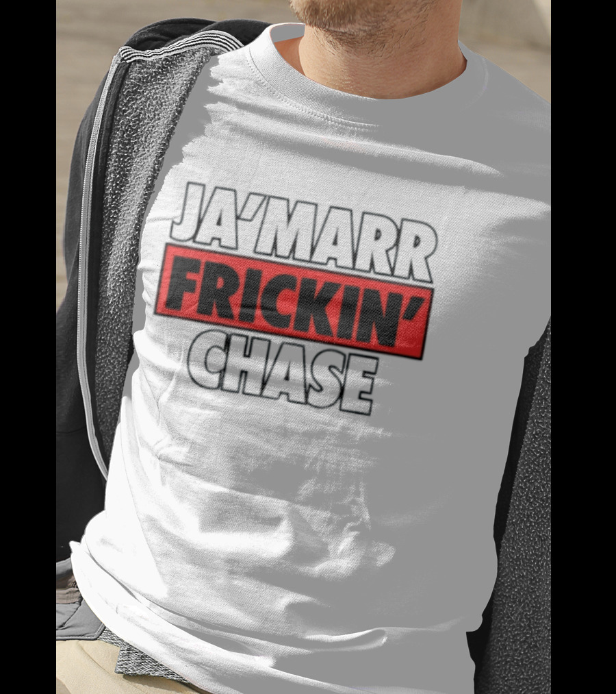 Ja'Marr Frickin' Chase Cincinnati Bengals Fan T-Shirt