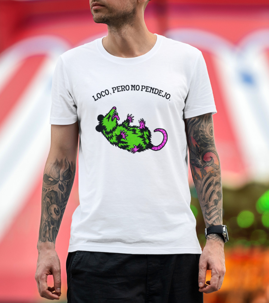 Loco Pero No Pendejo Opossum Possum Neon Green And Purple T-Shirt