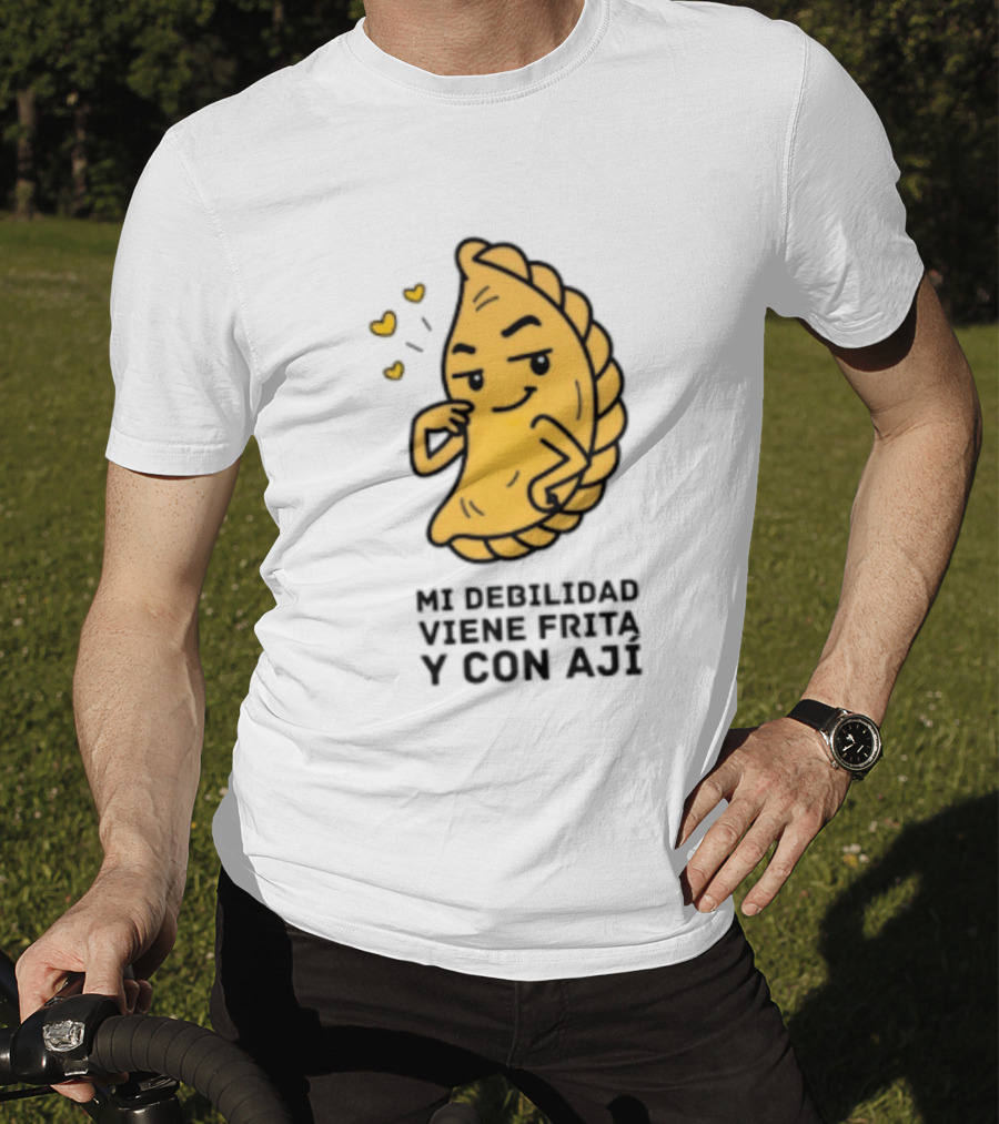 Mi Debilidad Viene Frita Y Con Ají Empanada Humorístico T-Shirt
