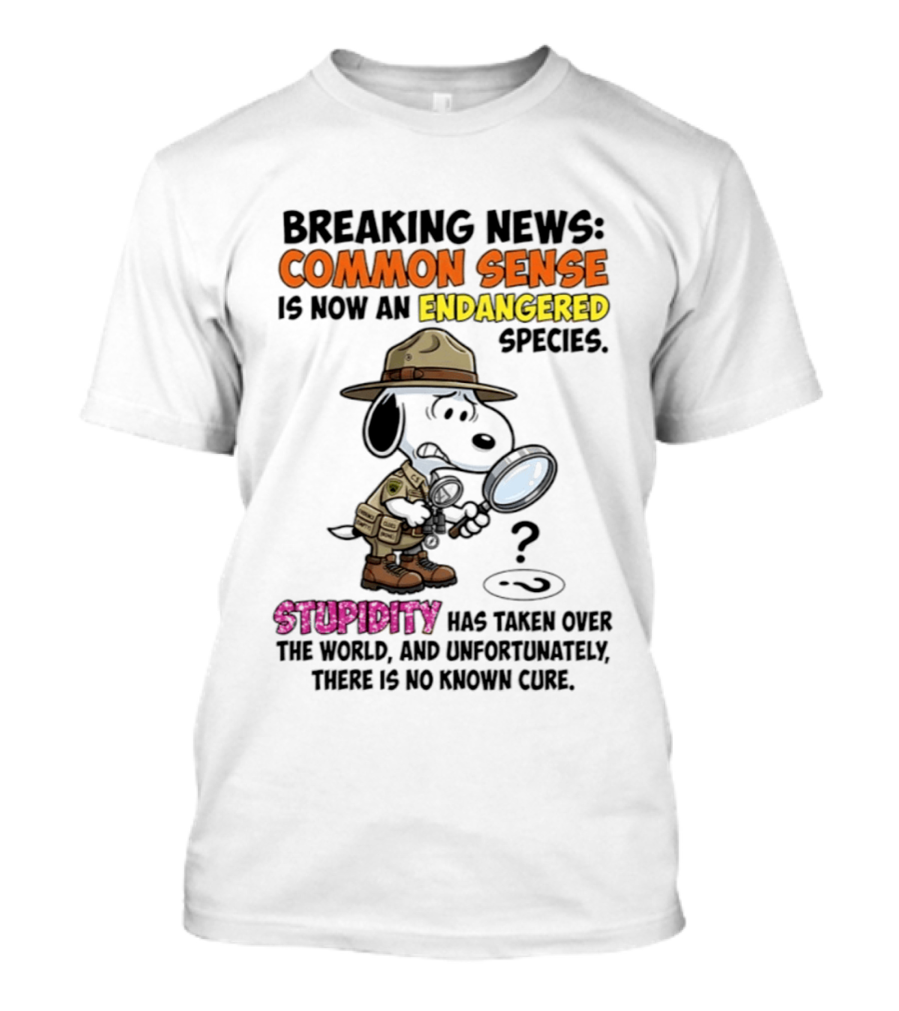 Breaking News Common Sense Endangered Species Stupidity Taken Over Snoopy T-Shirt