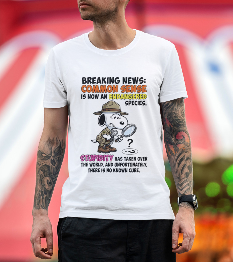 Breaking News Common Sense Endangered Species Stupidity Taken Over Snoopy T-Shirt