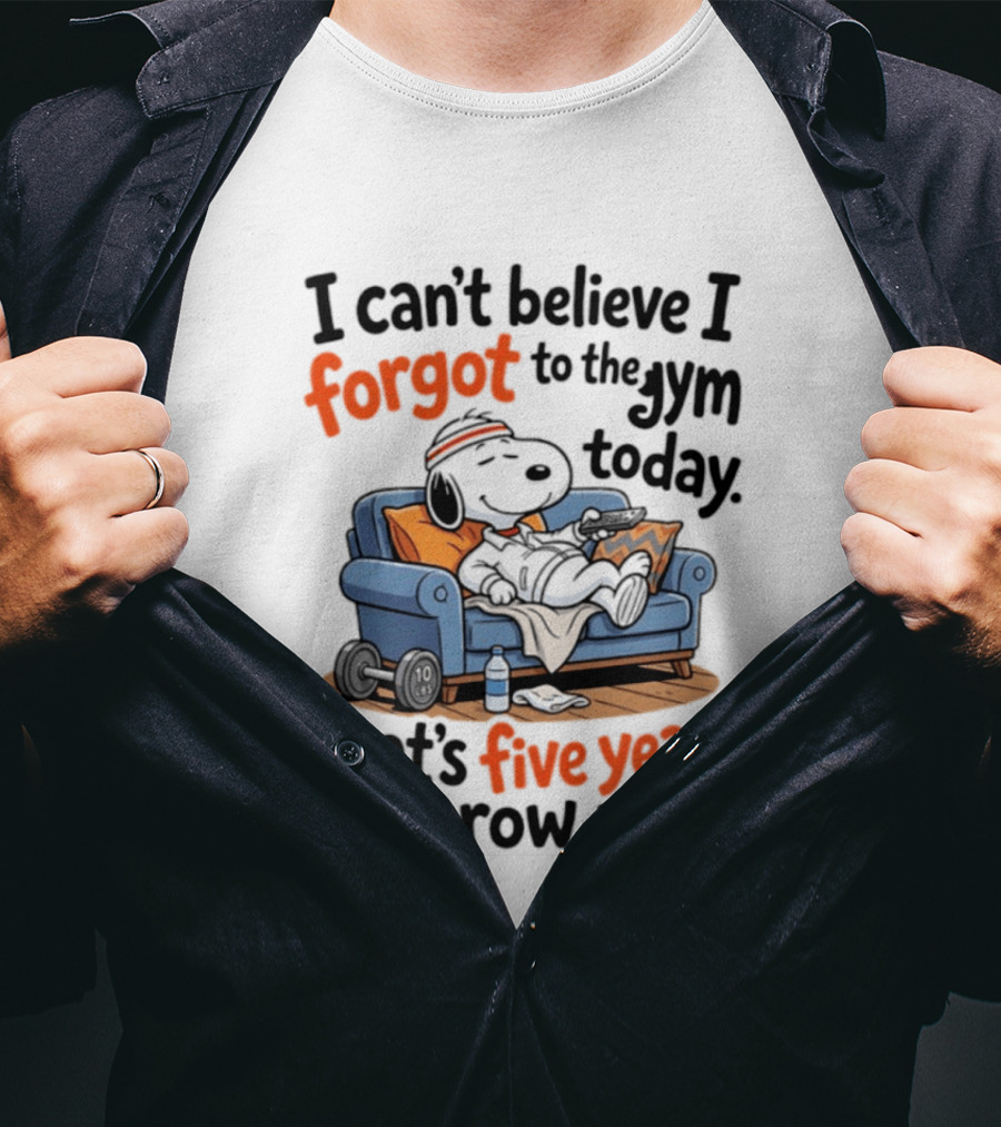 Snoopy Forgot To The Gym Today Five Years In A Row Now T-Shirt