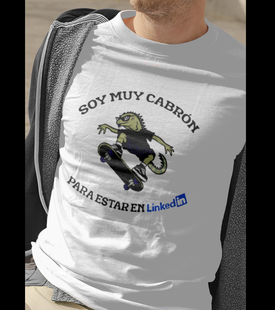 Soy Muy Cabron Para Estar En LinkedIn Skater Iguana With Sunglasses T-Shirt