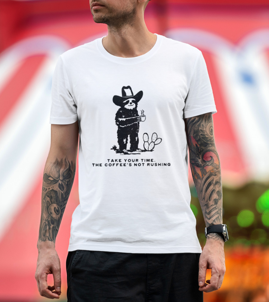 Take Your Time Cowboy Sloth With Coffee And Cactus T-Shirt