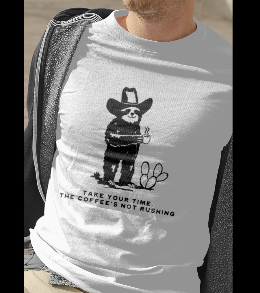 Take Your Time Cowboy Sloth With Coffee And Cactus T-Shirt