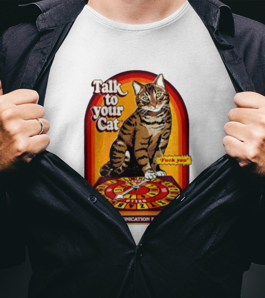 Talk To Your Cat Fuck You Communication Board Retro Cat Wheel T-Shirt