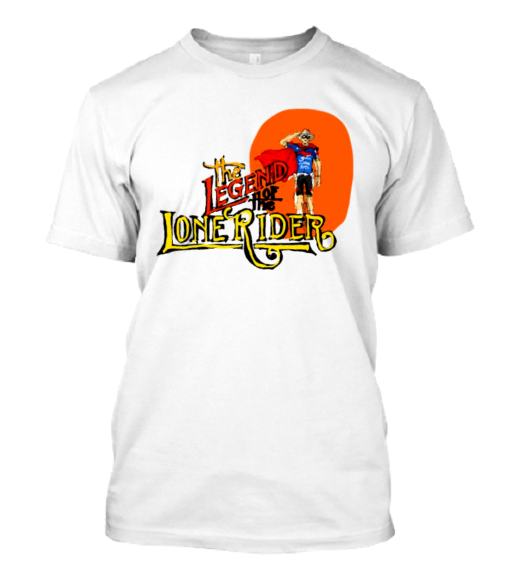 Legend Of The Lone Rider Cyclist Red Cape Blue Outfit T-Shirt