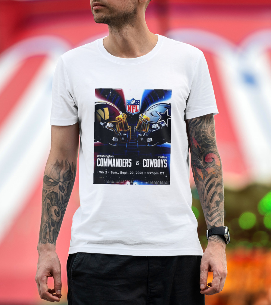 Washington Commanders Vs Dallas Cowboys NFL Matchup Week 2 September 20 2026 T-Shirt