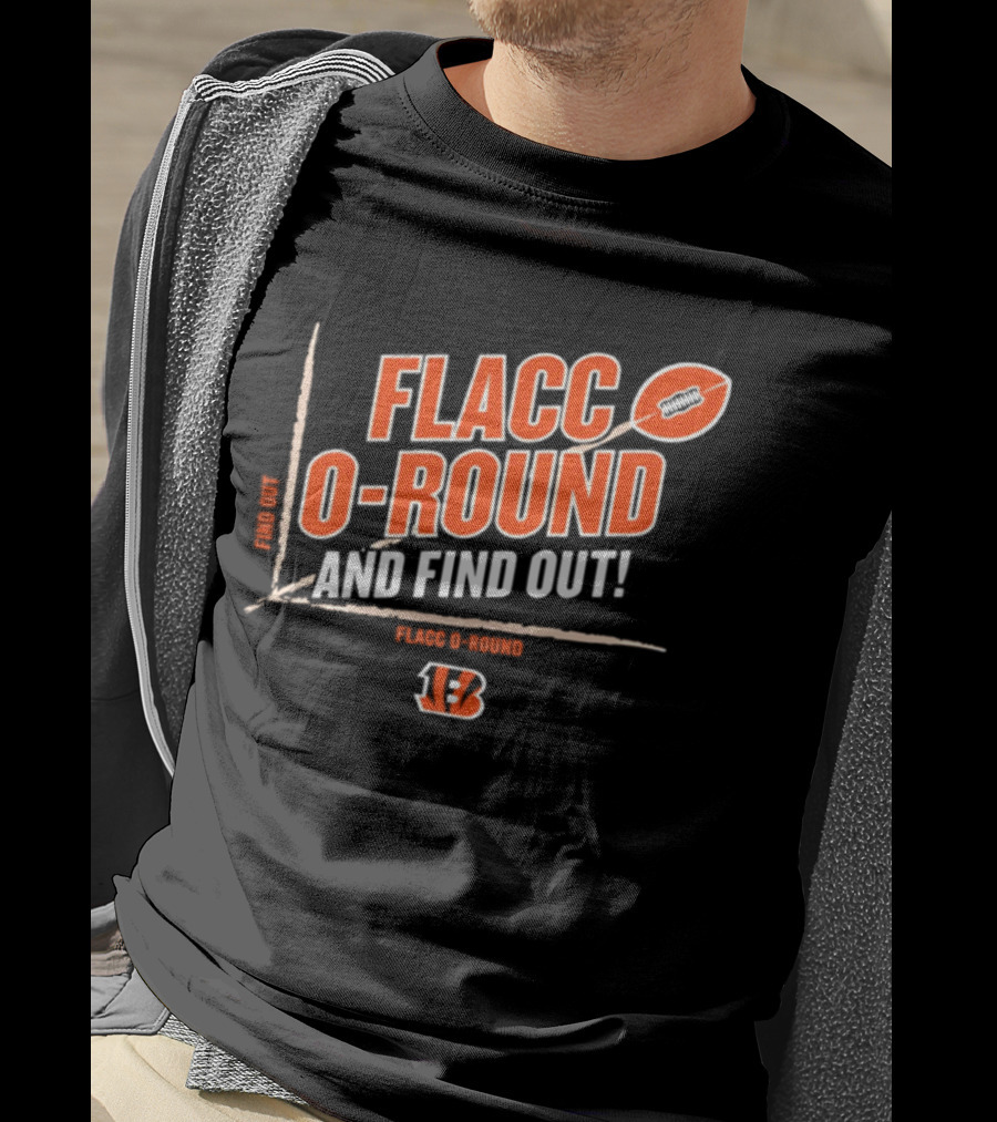 Flacco O Round And Find Out Cincinnati Bengals Football 13 T-Shirt