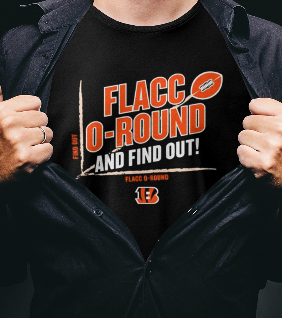 Flacco O Round And Find Out Cincinnati Bengals Football 13 T-Shirt