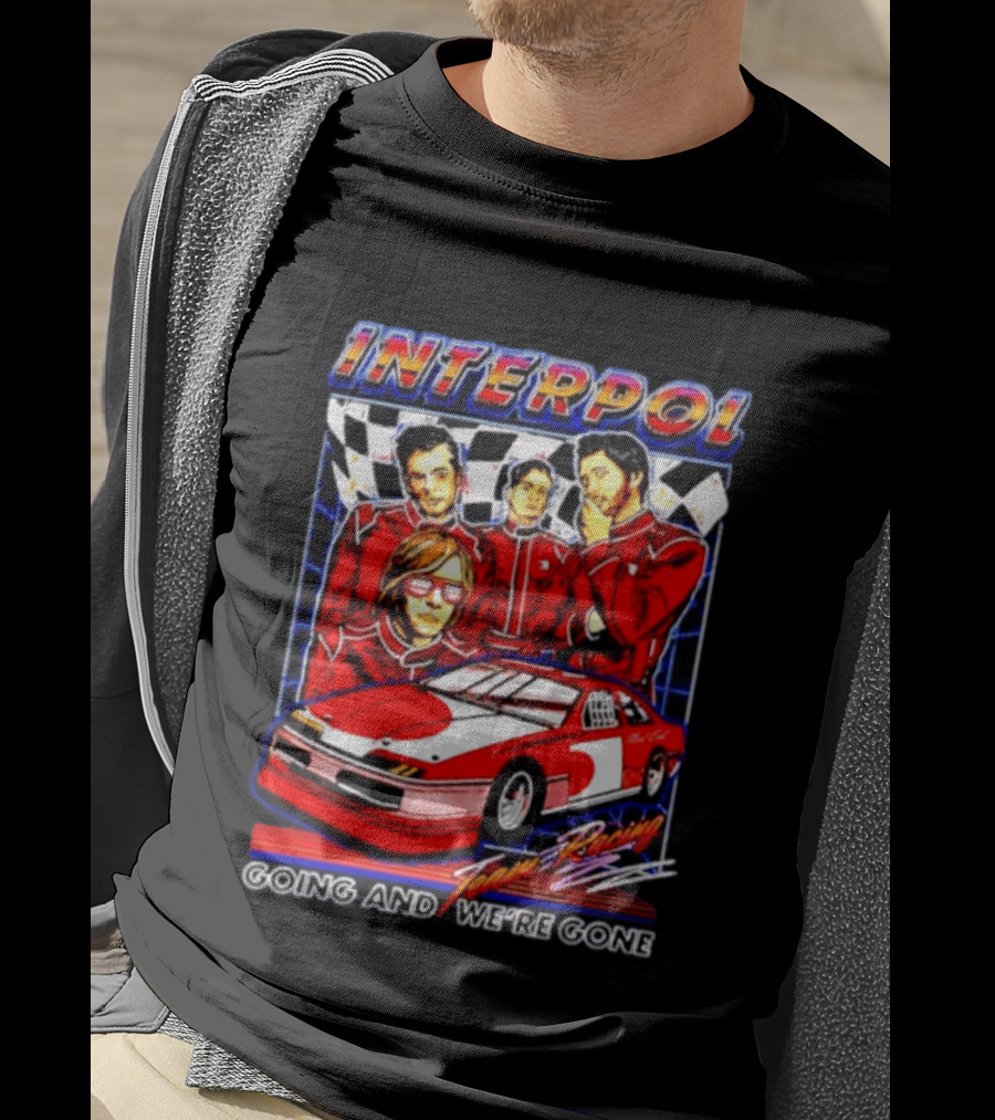 INTERPOL Team Racing Going And We're Gone Red Racing Suits With Checkered Flag T-Shirt