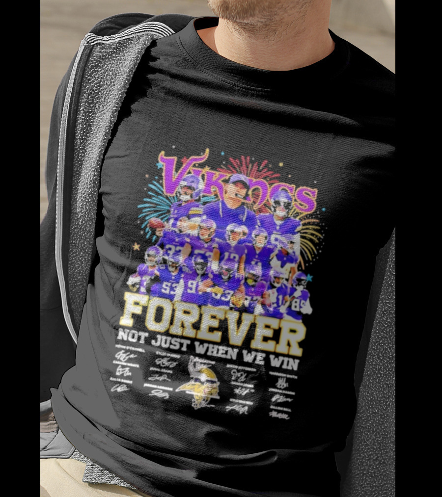 Minnesota Vikings Forever Not Just When We Win Team Signatures Collage T-Shirt