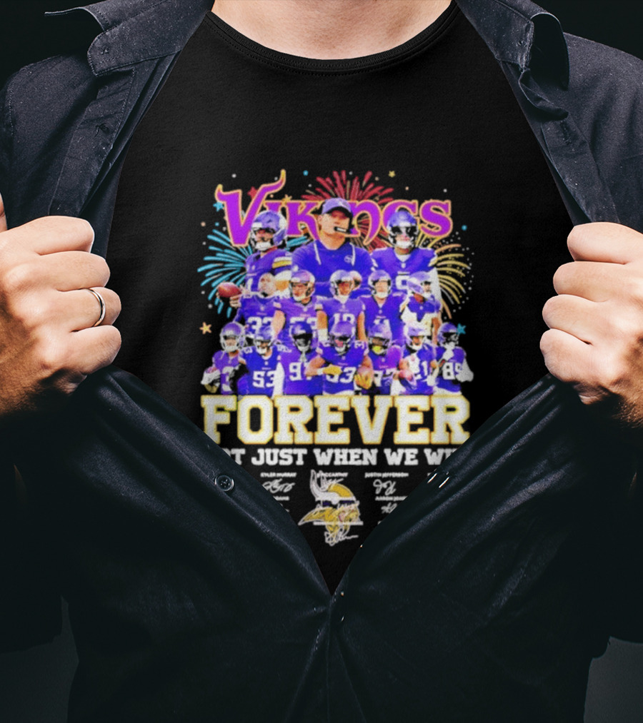 Minnesota Vikings Forever Not Just When We Win Team Signatures Collage T-Shirt