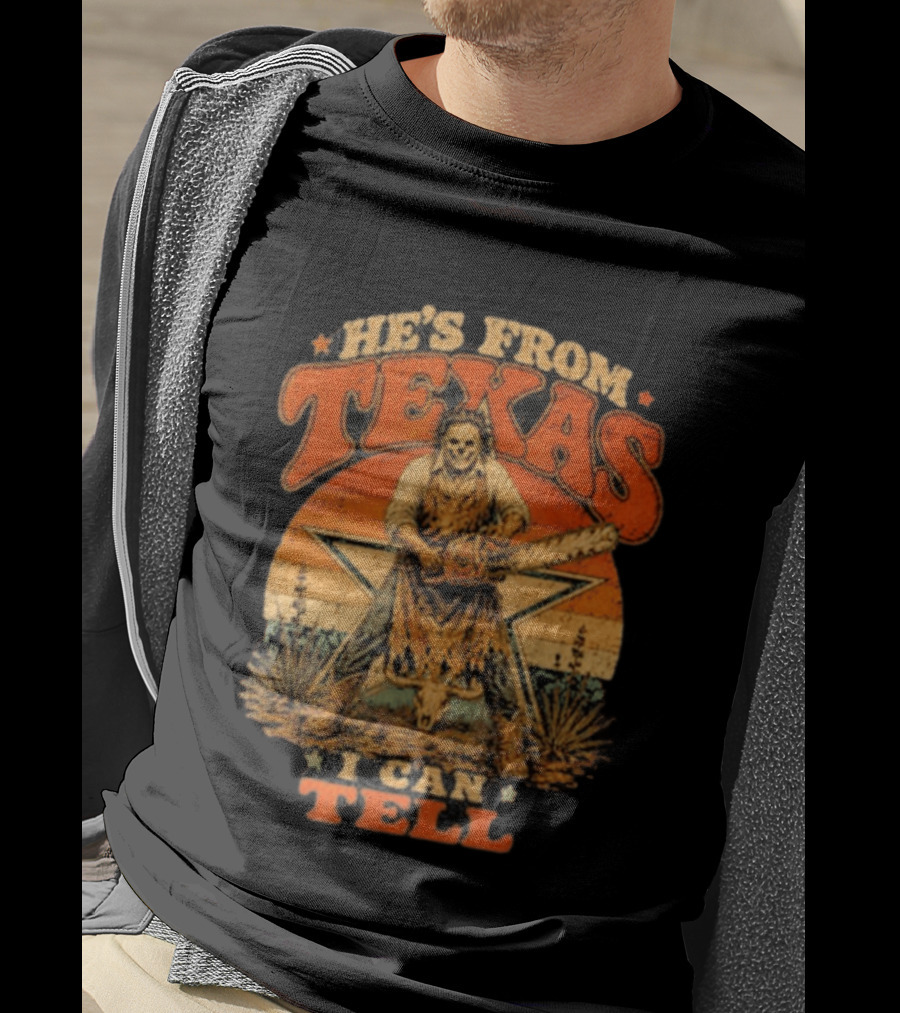 He's From Texas I Can Tell Chainsaw Horror Halloween T-Shirt