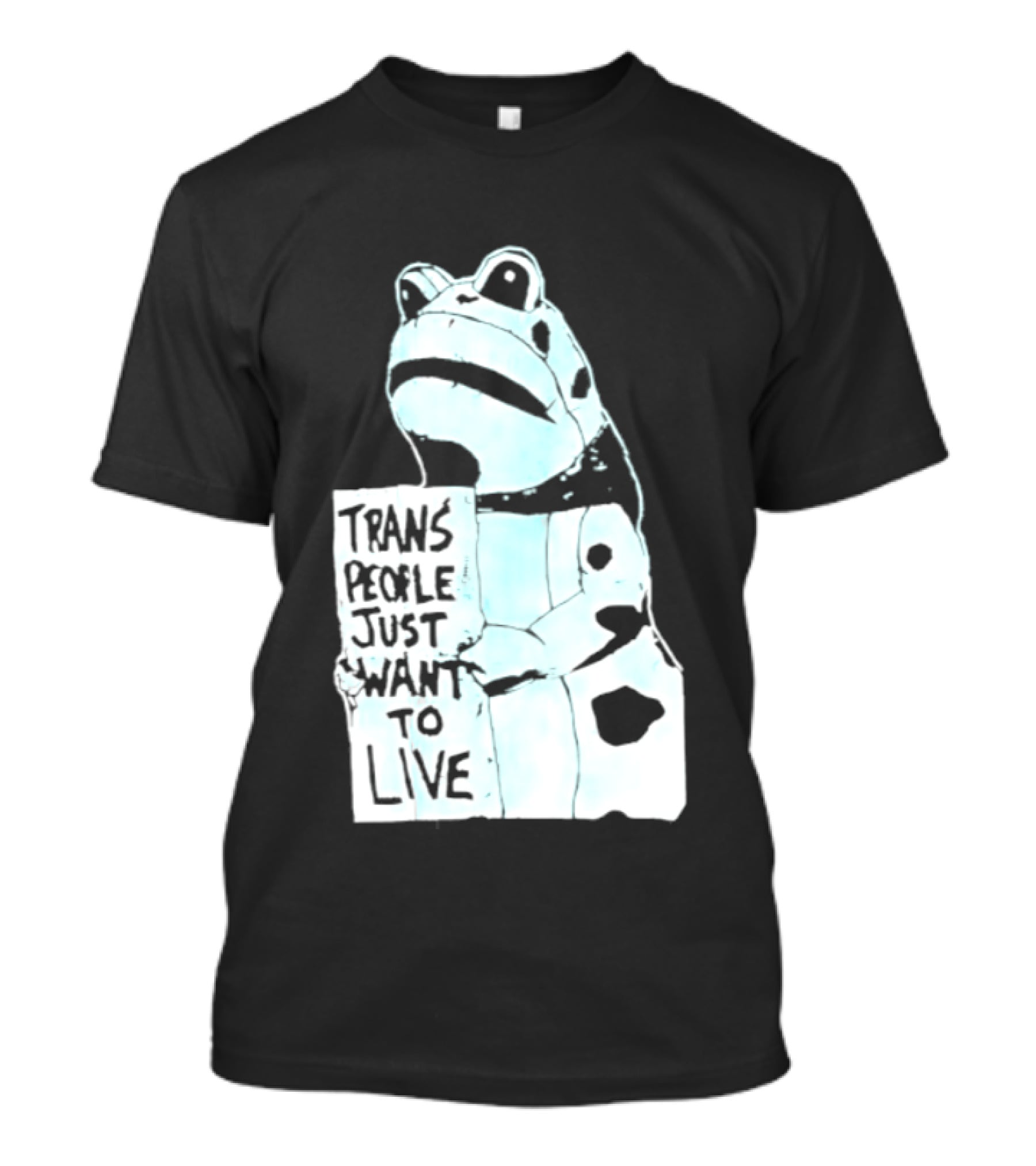 Trans People Just Want To Live Frog Transgender Rights T-Shirt