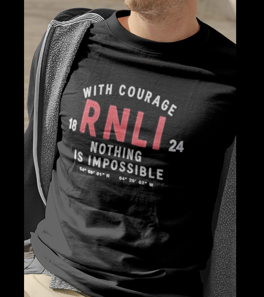 With Courage Nothing Is Impossible RNLI 1824 T-Shirt