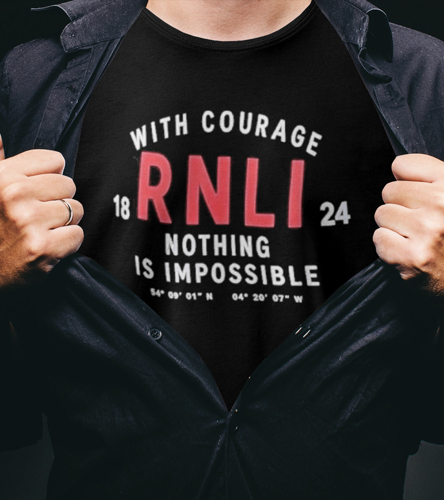 With Courage Nothing Is Impossible RNLI 1824 T-Shirt