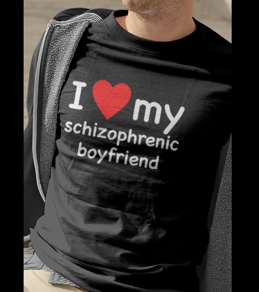 I Love My Schizophrenic Boyfriend Red Heart Mental Health Awareness T-Shirt