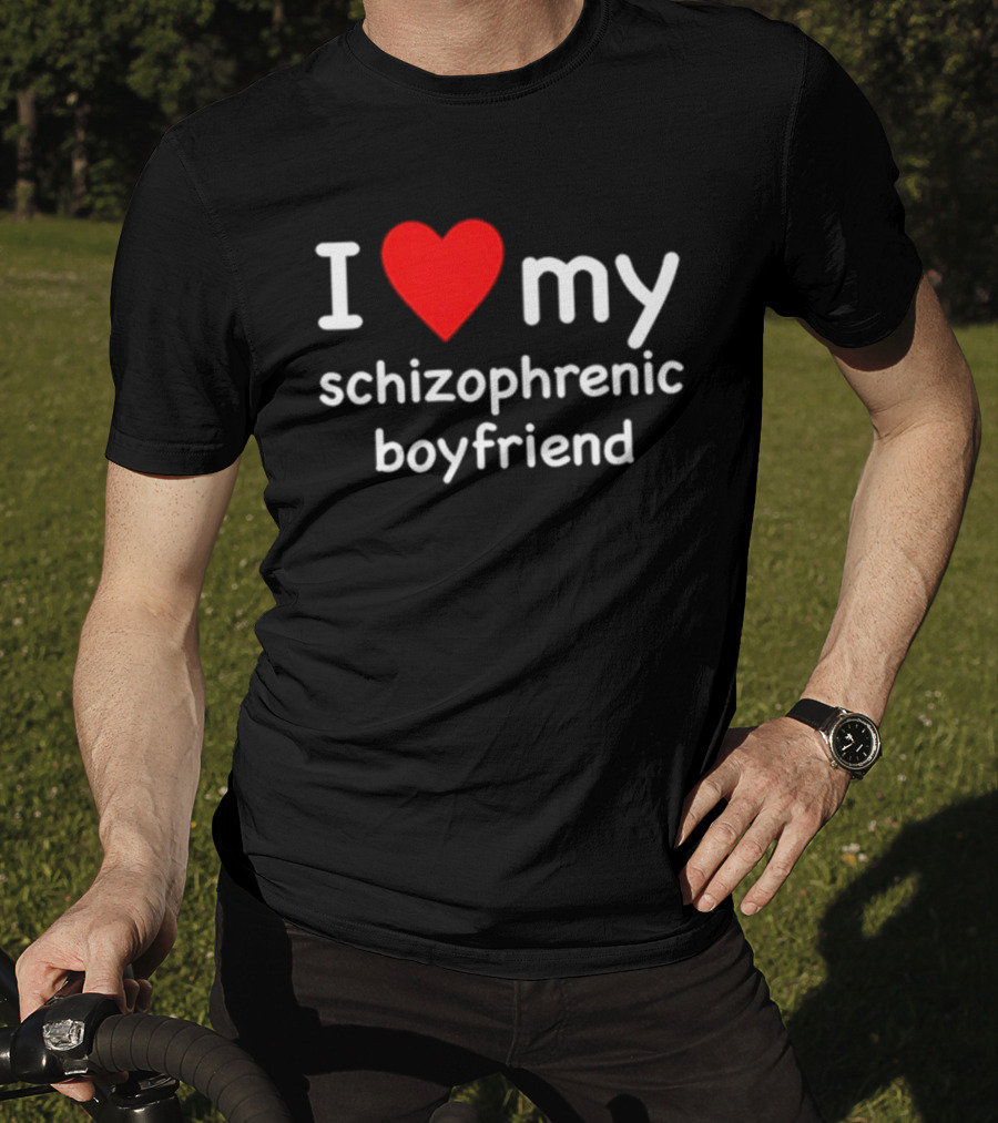 I Love My Schizophrenic Boyfriend Red Heart Mental Health Awareness T-Shirt