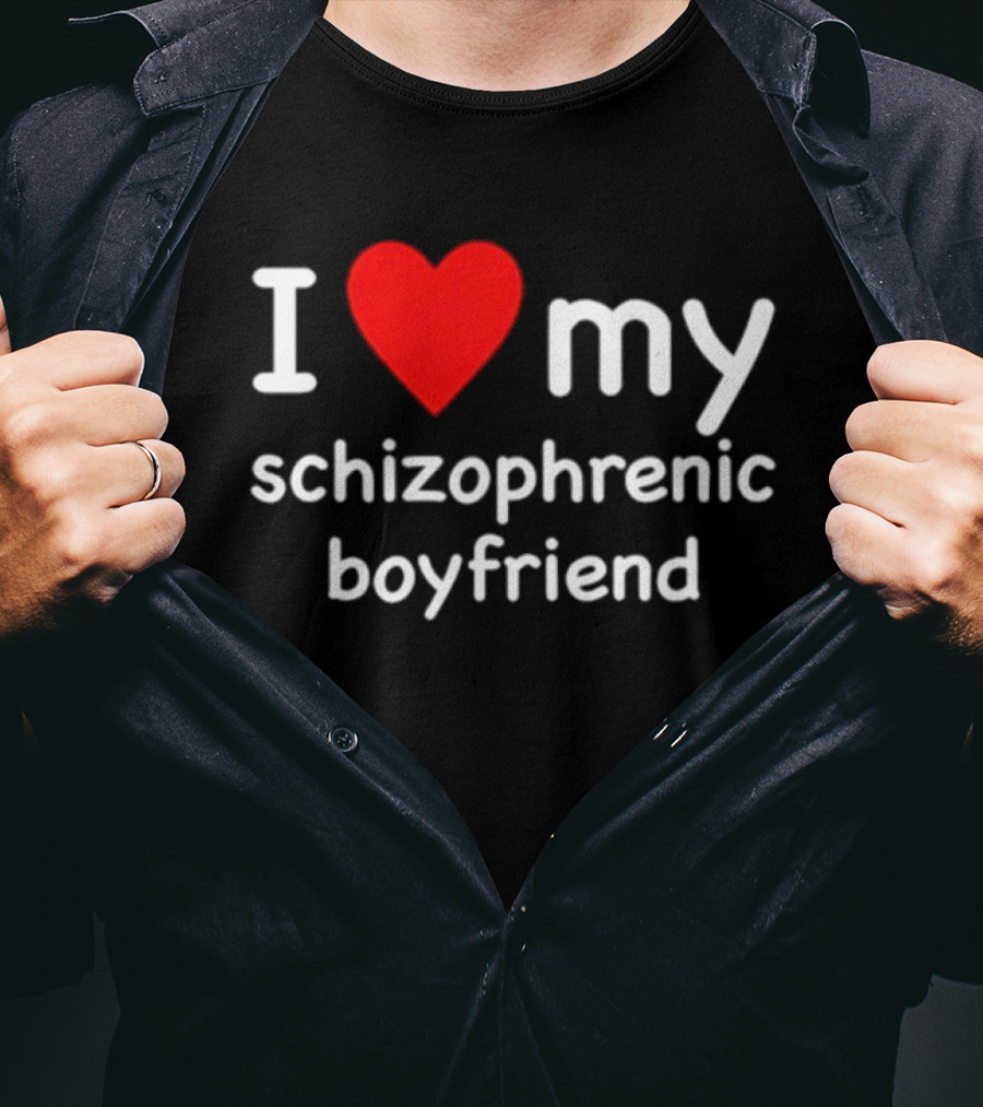 I Love My Schizophrenic Boyfriend Red Heart Mental Health Awareness T-Shirt