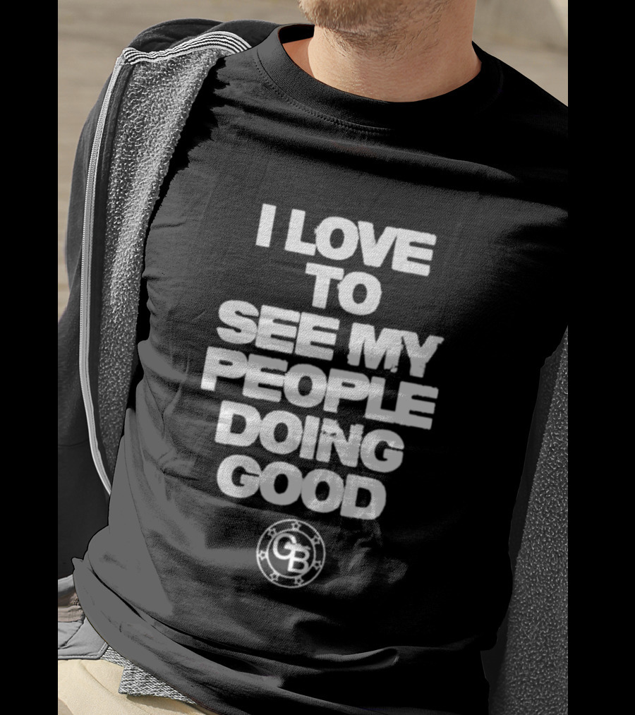 I Love To See My People Doing Good GB Circle T-Shirt