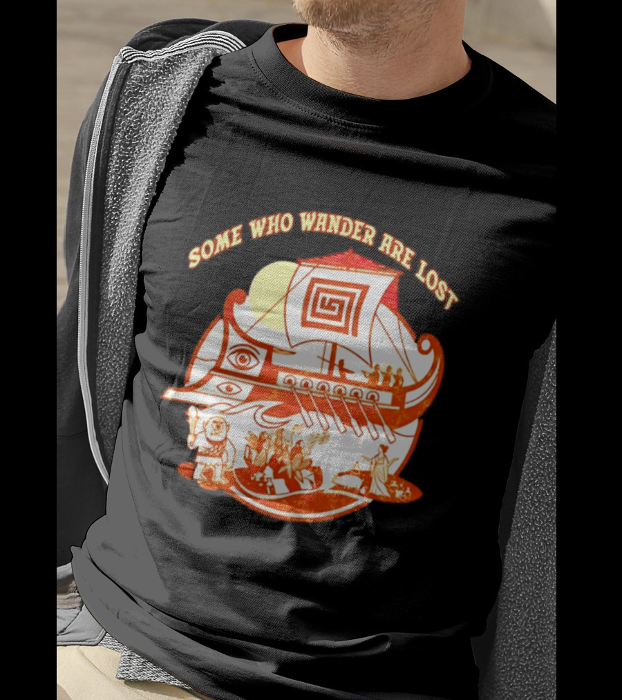 Some Who Wander Are Lost Greek Mythology Odyssey Ship T-Shirt