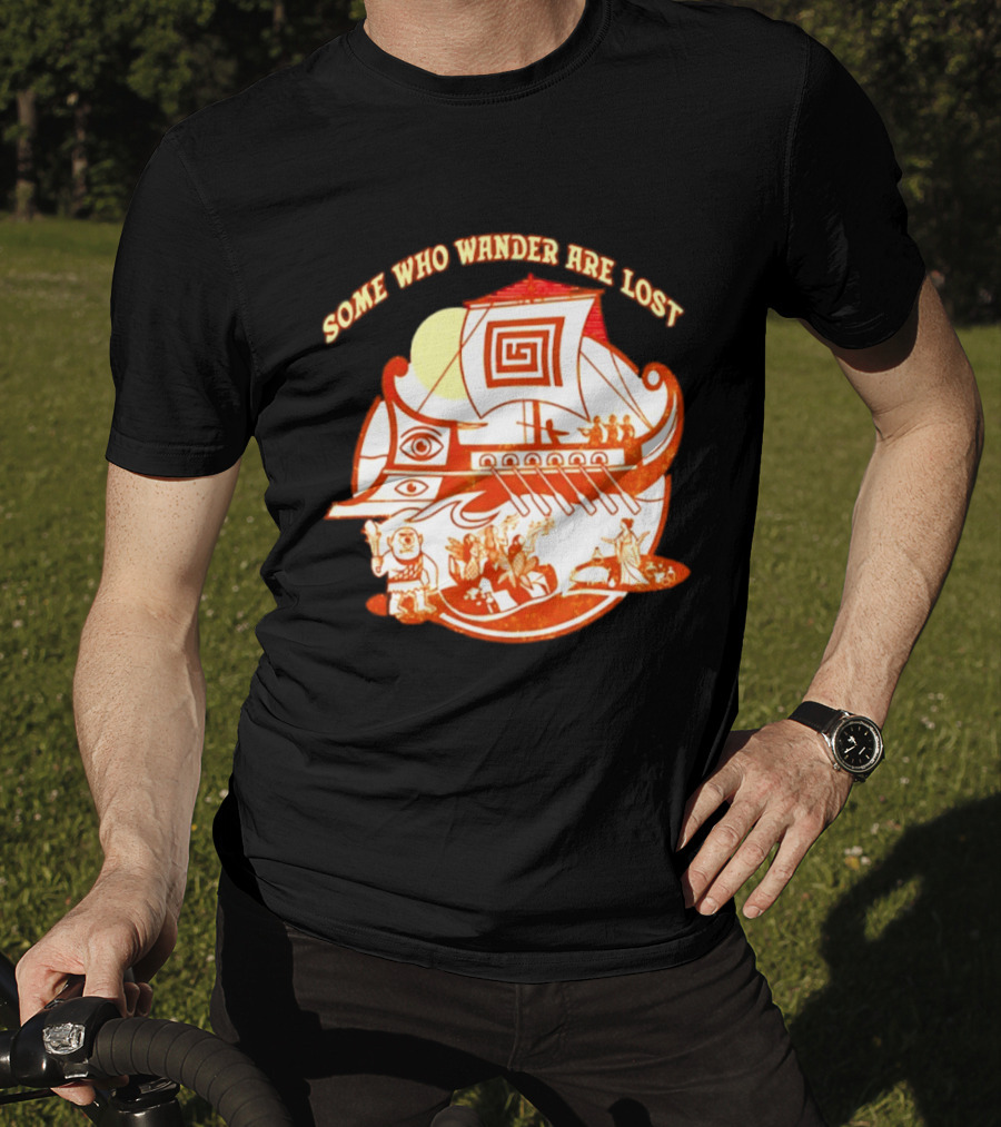 Some Who Wander Are Lost Greek Mythology Odyssey Ship T-Shirt