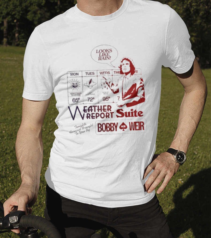 Bobby Weir Looks Like Rain Weather Report Suite T-Shirt