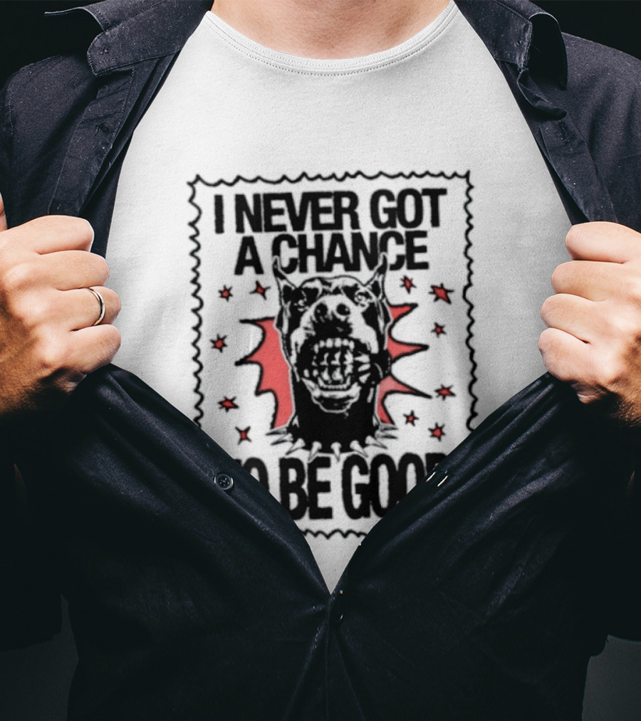I Never Got A Chance To Be Good Doberman Stars Red And Black T-Shirt