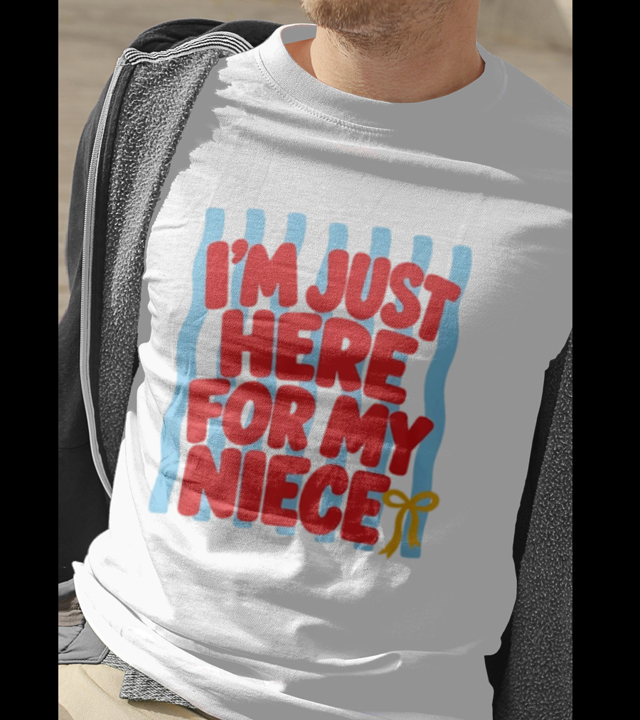 I'm Just Here For My Niece Family Bonding Cute Bow T-Shirt
