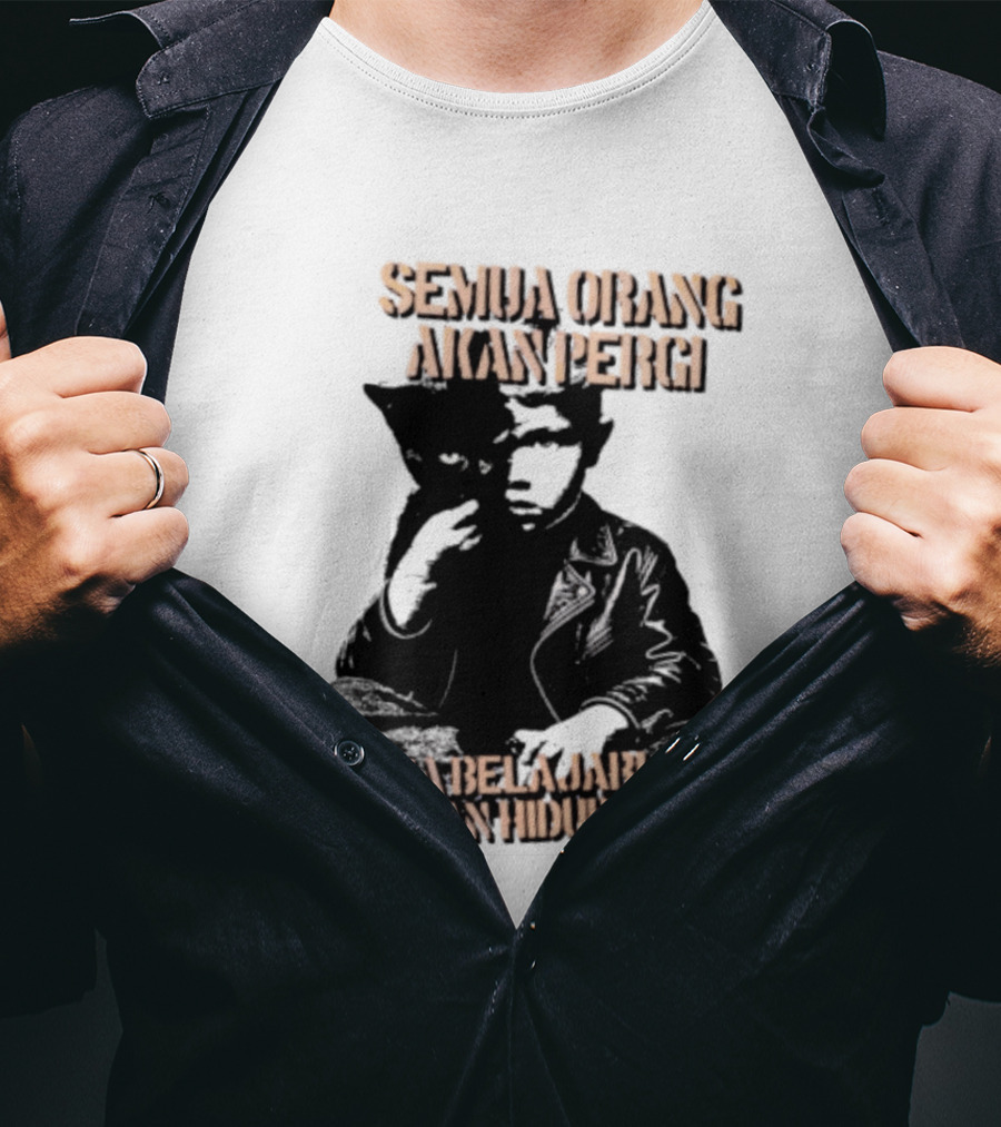 Semua Orang Akan Pergi Maka Belajarlah Bertahan Hidup Sendiri Cat Man T-Shirt