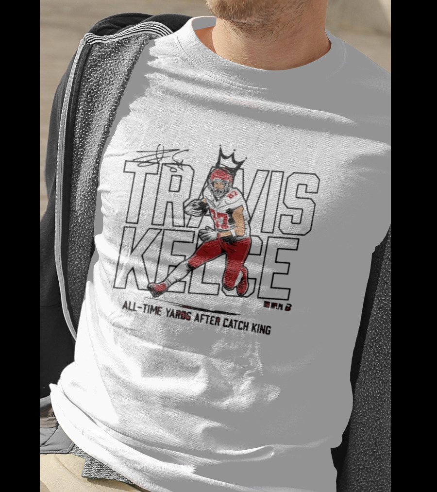 Travis Kelce All Time Yards After Catch King Iconic Crowned Football Star T-Shirt