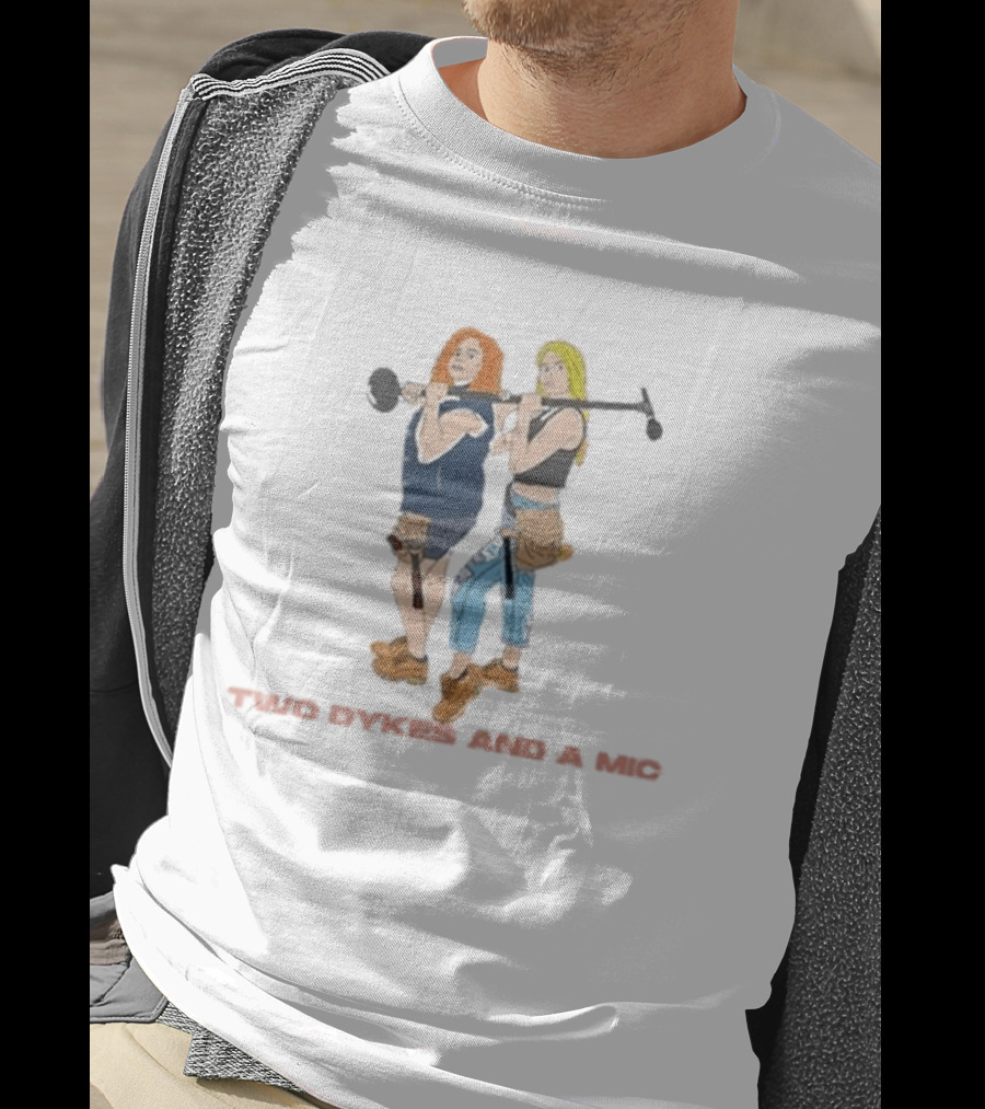 Two Dykes And A Mic Podcast Art Construction Workers T-Shirt