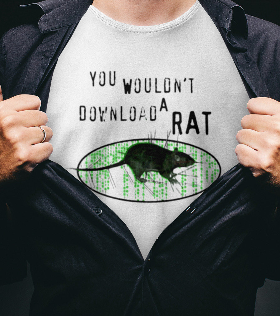 You Wouldn't Download A Rat Piracy Internet Humor Meme T-Shirt