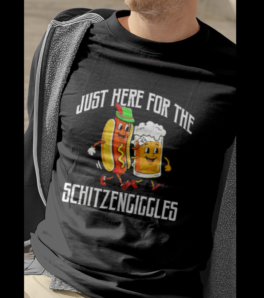Just Here For The Schitzengiggles Hot Dog And Beer Fun T-Shirt