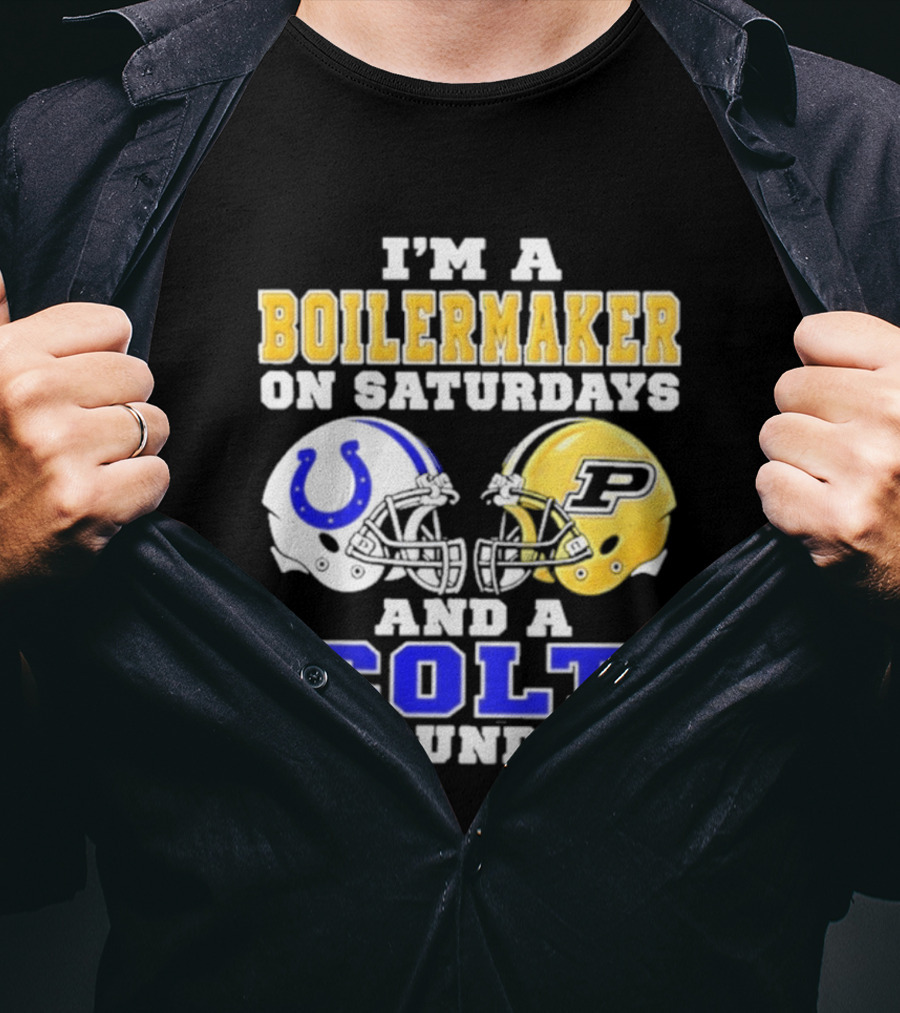 I'm A Boilermaker On Saturdays And A Colt On Sundays Football Helmets T-Shirt