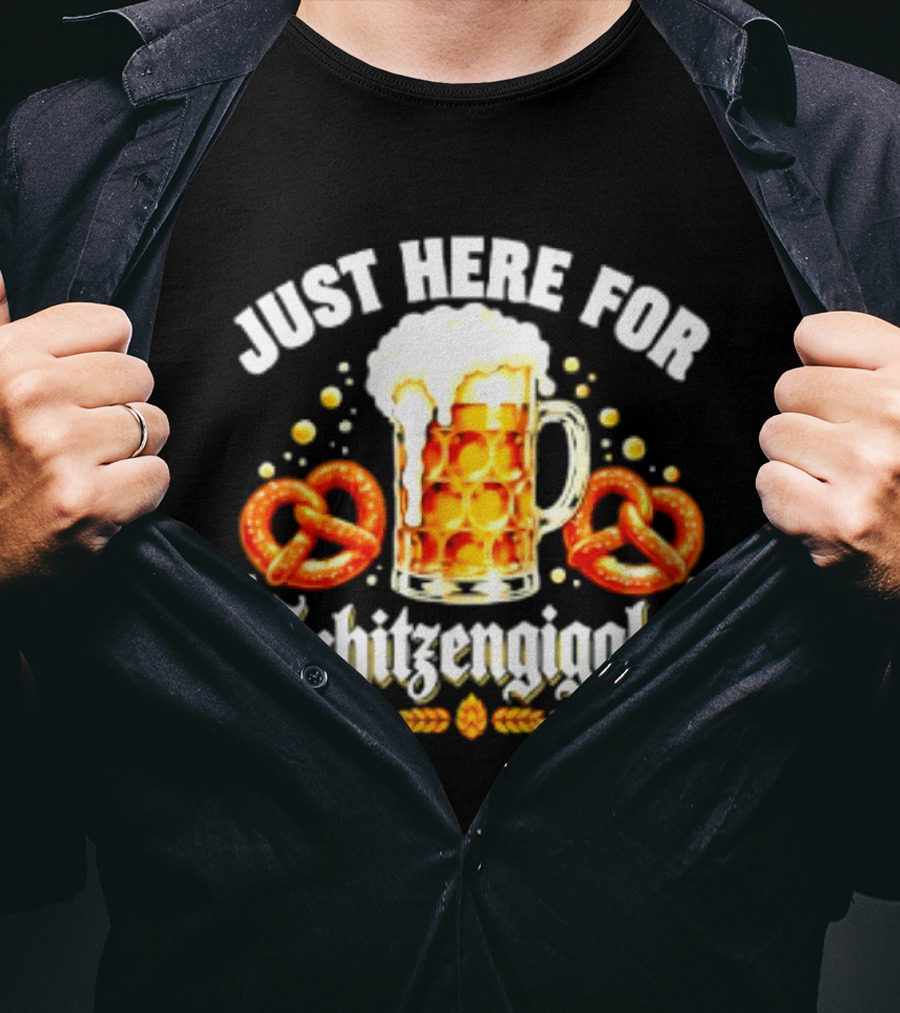 Just Here For Schitzengiggles Beer Pretzels Fun T-Shirt