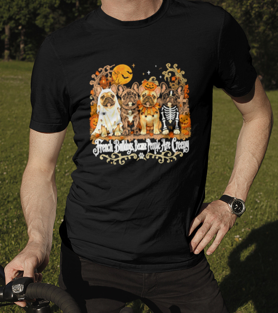 French Bulldogs People Are Creepy Halloween Pumpkin Skeleton Ghost T-Shirt