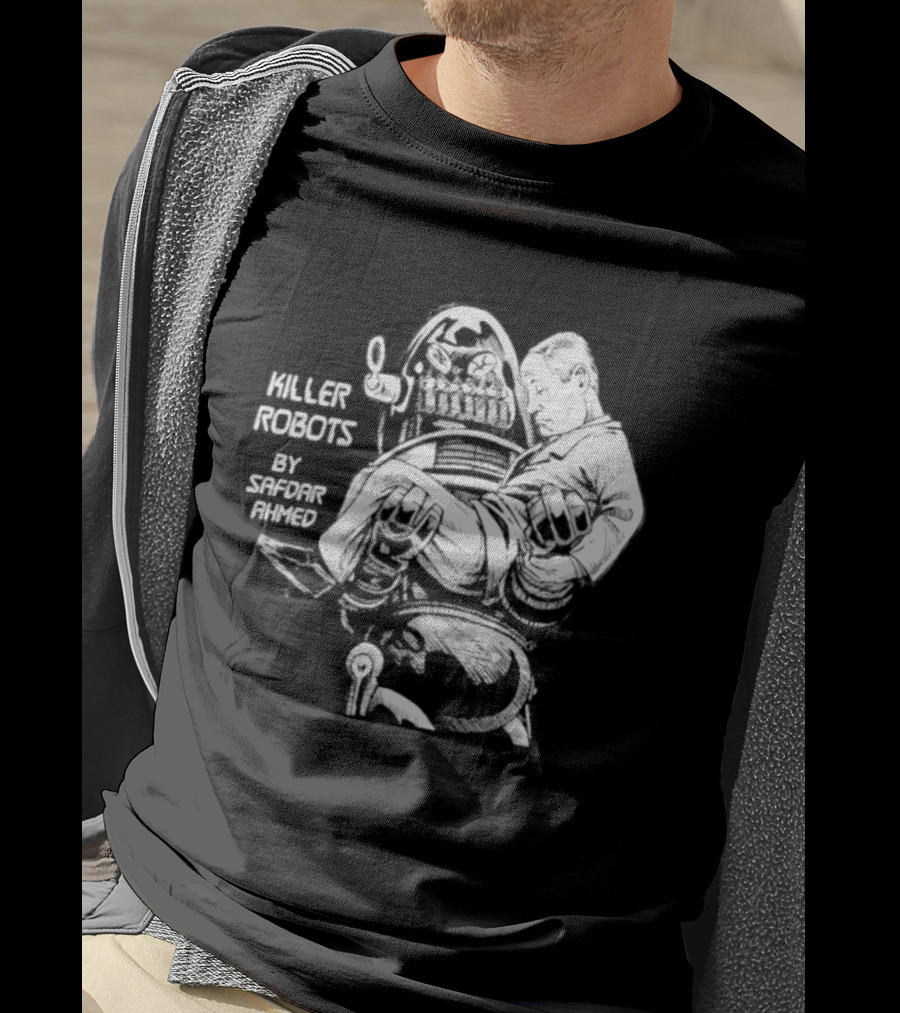 Killer Robots Sci Fi By Safdar Ahmed T-Shirt