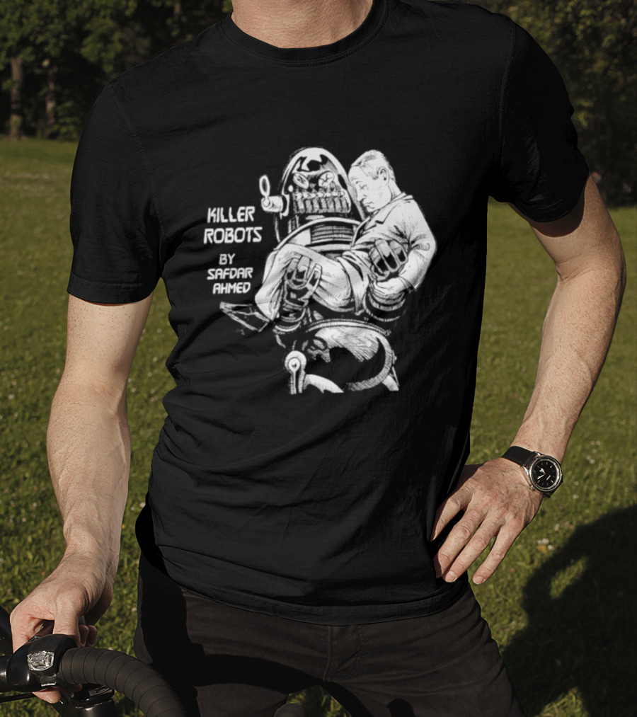 Killer Robots Sci Fi By Safdar Ahmed T-Shirt
