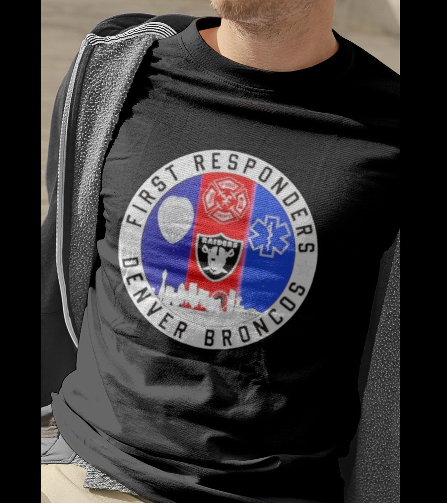 First Responders Las Vegas Raiders Denver Broncos Skyline T-Shirt