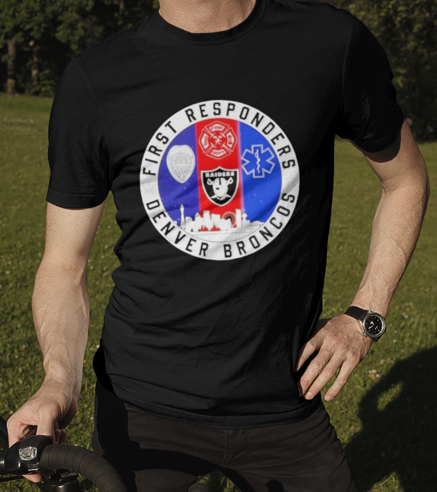First Responders Las Vegas Raiders Denver Broncos Skyline T-Shirt