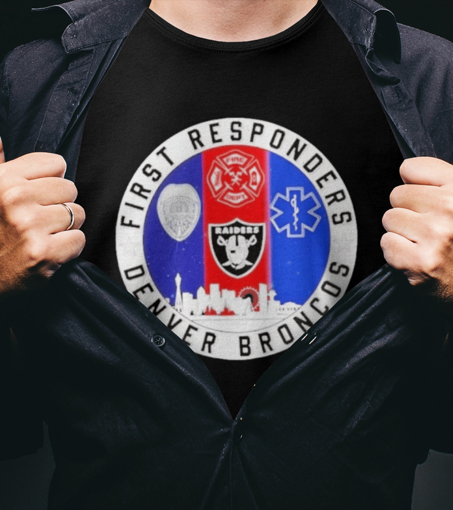 First Responders Las Vegas Raiders Denver Broncos Skyline T-Shirt