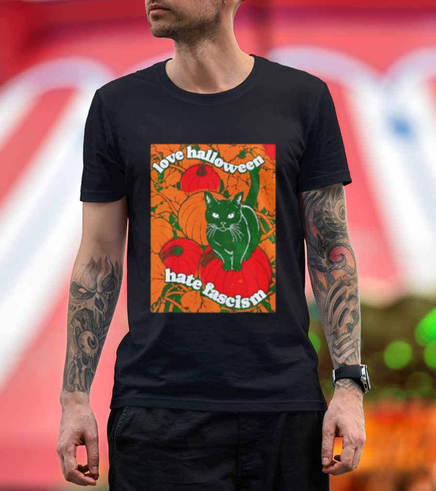 Love Halloween Hate Fascism Black Cat Pumpkins T-Shirt