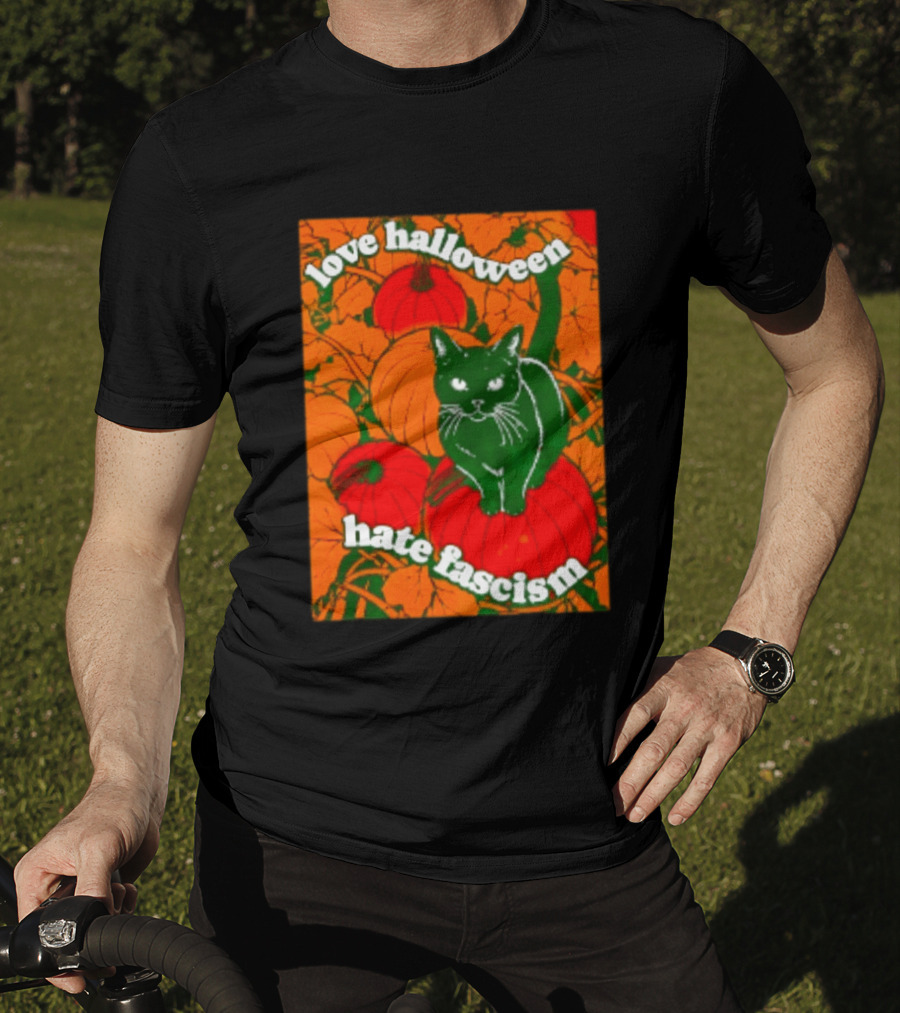 Love Halloween Hate Fascism Black Cat Pumpkins T-Shirt