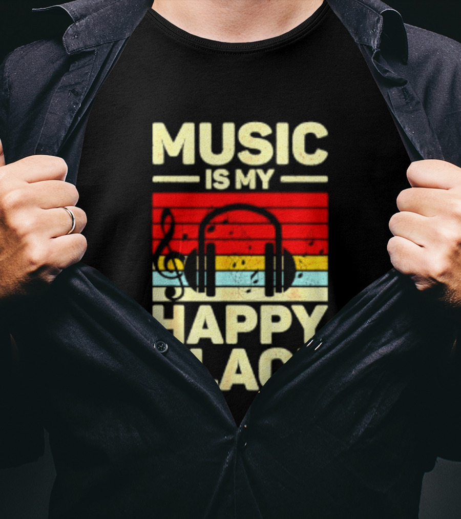 Music Is My Happy Place Headphones EDM Vibes T-Shirt